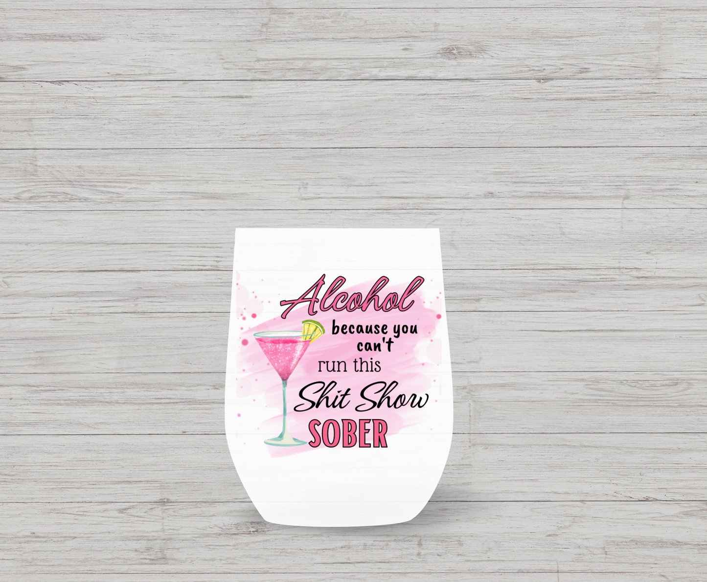 Shit Show Sober Wine Tumbler