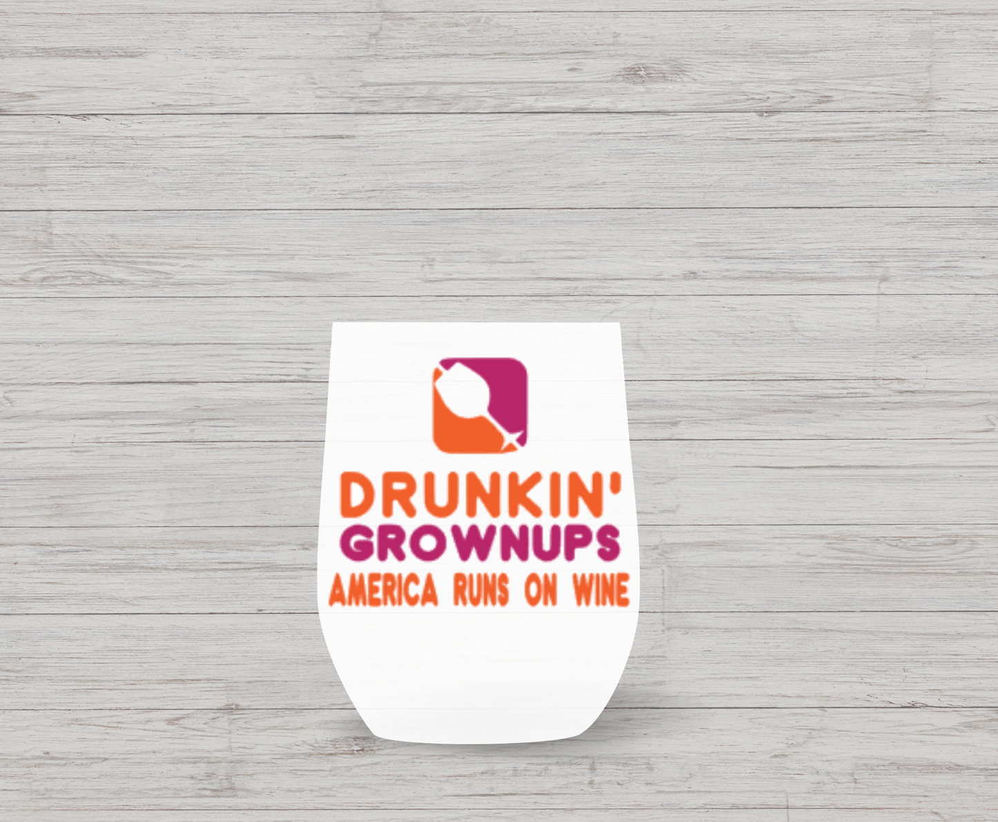 Drunkin Grownups Wine Tumbler
